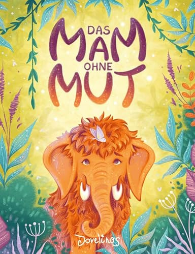Das Mam ohne Mut – Ein Kinderbuch zum Vorlesen über Angst und Mut mit Energie-Tanke (Achtsamkeitsübungen und Affirmation), für Kinder ab Vorschulalter 4-8 Jahre, Das Mammut-Buch von Jovelinos