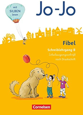 Jo-Jo Fibel - Allgemeine Ausgabe 2016: Schreiblehrgang B in Schulausgangsschrift
