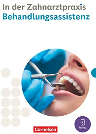 Zahnmedizinische Fachangestellte - Ausgabe 2023: Behandlungsassistenz - Fachkunde