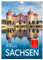 Mein Sachsen (Wandkalender 2025 DIN A4 hoch), CALVENDO Monatskalender: Sachsen, vielseitiges Bundesland und beliebtes Reiseziel im Osten Deutschlands. (CALVENDO Orte)