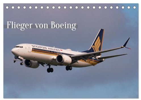 Flieger von Boeing (Tischkalender 2026 DIN A5 quer), CALVENDO Monatskalender: Ein Monatskalender für das Jahr 2025 mit dem Thema Flieger von Boeing. (CALVENDO Mobilitaet)