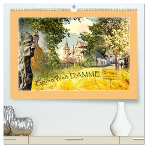Grüne Welt DAMME (hochwertiger Premium Wandkalender 2026 DIN A2 quer), Kunstdruck in Hochglanz: Die Natur frohlockt! Die magische Stadt inmitten und mit Natur. (CALVENDO Orte)