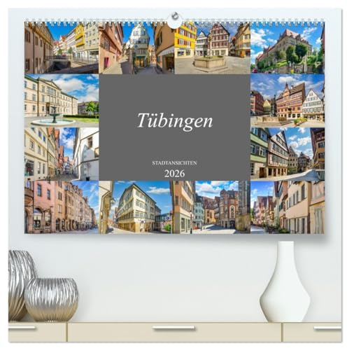 Tübingen Stadtansichten (hochwertiger Premium Wandkalender 2026 DIN A2 quer), Kunstdruck in Hochglanz: Farbenprächtig einmalige Bilder der Universitätsstadt Tübingen (CALVENDO Orte)