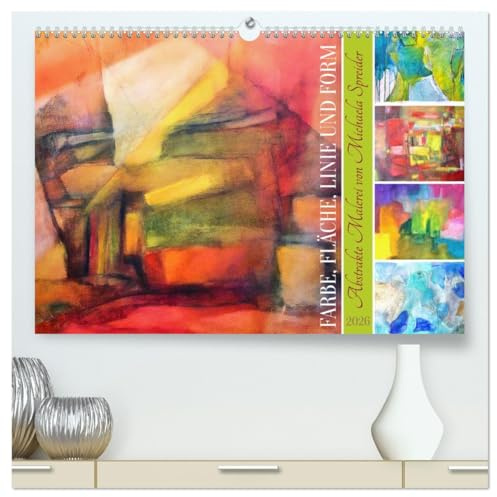 Farbe, Fläche, Linie und Form - Abstrakte Malerei von Michaela Spreider (hochwertiger Premium Wandkalender 2026 DIN A2 quer), Kunstdruck in Hochglanz: ... Kunst in leuchtenden Farben (CALVENDO Kunst)