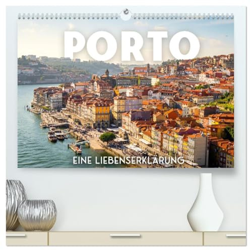 Porto - Eine Liebeserklärung (hochwertiger Premium Wandkalender 2026 DIN A2 quer), Kunstdruck in Hochglanz: Im Norden von Portugal. (CALVENDO Orte)