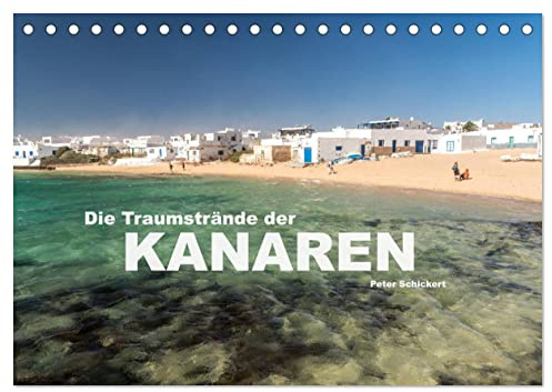 Die Traumstrände der Kanaren. (Tischkalender 2026 DIN A5 quer), CALVENDO Monatskalender: 12 der schönsten Strände auf den Kanarischen Inseln. (CALVENDO Natur)