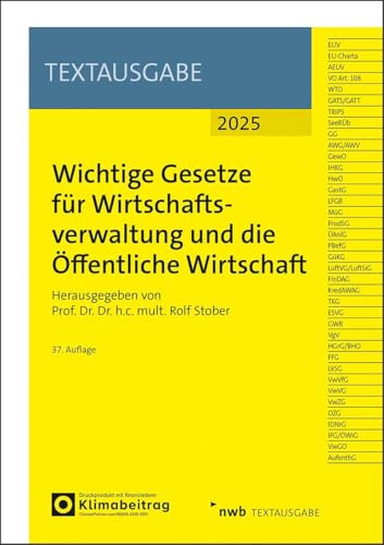 Wichtige Gesetze für Wirtschaftsverwaltung und die Öffentliche Wirtschaft (NWB Textausgabe)
