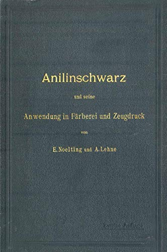 Anilinschwarz und Seine Anwendung in Färberei und Zeugdruck