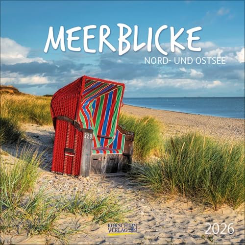 Meerblicke - Nord- und Ostsee 2026: Broschürenkalender mit Ferienterminen. Format: 30 x 30 cm