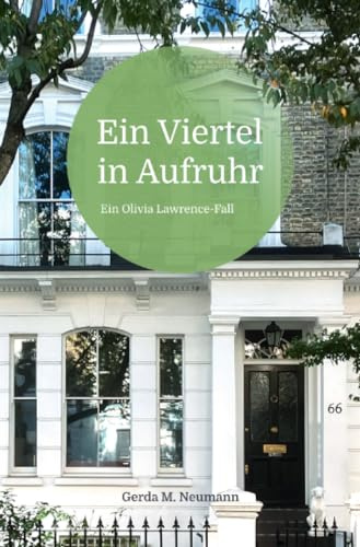 Ein Viertel in Aufruhr: Ein Olivia Lawrence-Fall (Olivia Lawrence-Fälle)