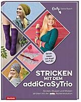 Stricken mit dem addiCraSyTrio - Socken, Stulpen und Mützen stricken