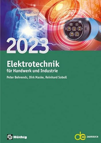 Jahrbuch für das Elektrohandwerk / Elektrotechnik für Handwerk und Industrie 2023 (de-Jahrbuch)
