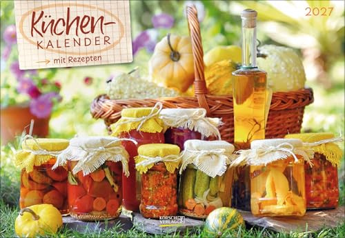 Küchenkalender 2027: Broschürenkalender mit 12 genialen Rezepten. Format 42 x 29 cm inklusive Ferienterminen.