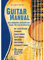 Guitar Manual: Das handliche Nachschlagewerk für den Gitarristen: Das handliche Nachschlagewerk für den Gitarristen. Gitarre.