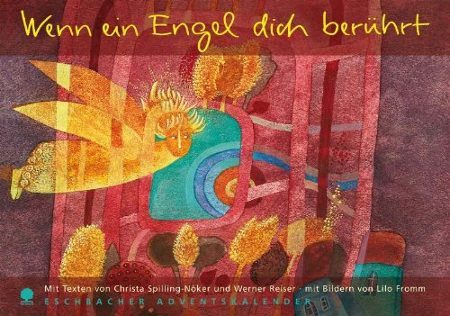 Wenn ein Engel dich berührt: Adventskalender (Eschbacher Kalender)