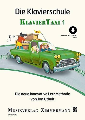 Die Klavierschule: Klaviertaxi. Band 1. Klavier.: Klaviertaxi. Band 1. Klavier. Ausgabe mit Online-Audiodatei. (Umrüster-Konsolidierung)