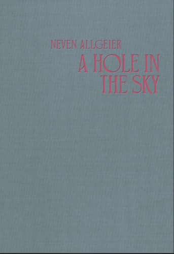 A Hole in the Sky: Neven Allgeier