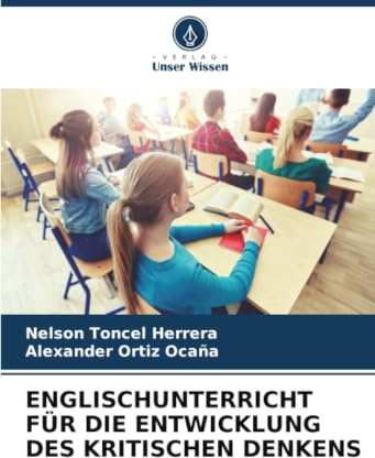 ENGLISCHUNTERRICHT FÜR DIE ENTWICKLUNG DES KRITISCHEN DENKENS