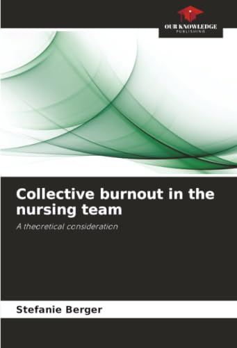 Collective burnout in the nursing team: A theoretical consideration