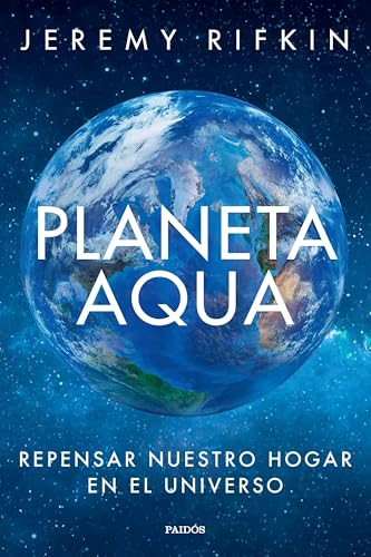 Planeta Aqua: Repensar nuestro hogar en el universo (Estado y Sociedad)
