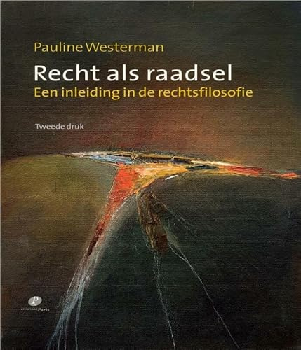 Recht als raadsel: een inleiding in de rechtsfilosofie