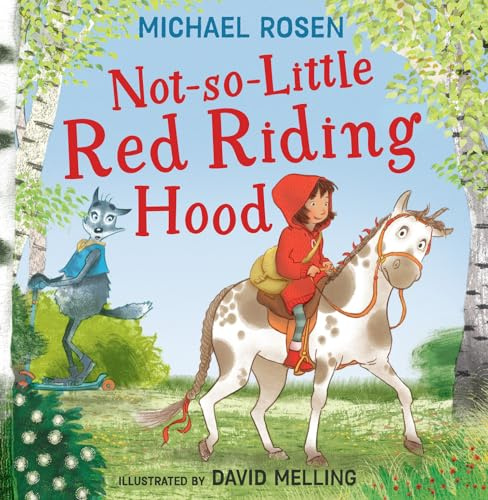 Not-So-Little Red Riding Hood: A new fabulously funny twist on the classic children’s story.