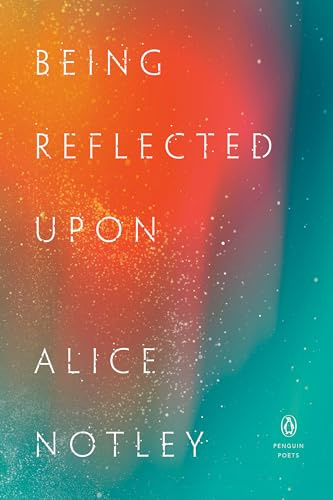 Being Reflected Upon (Penguin Poets)