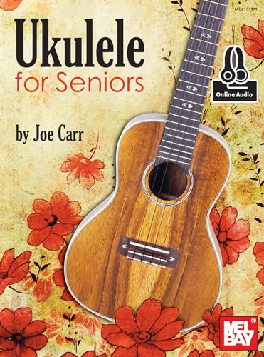 Ukulele for Seniors: Includes Online Audio