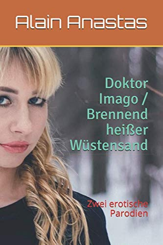 Doktor Imago / Brennend heißer Wüstensand: Zwei erotische Parodien