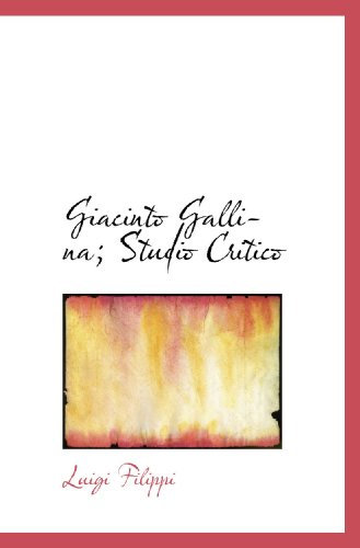 Giacinto Gallina; Studio Critico