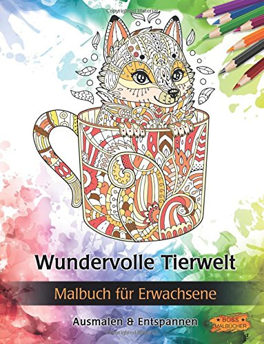 Wundervolle Tierwelt: Malbuch für Erwachsene (Bilder von Tieren zum Ausmalen & Entspannen)