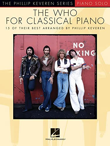 The Who for Classical Piano: 15 of Their Best: Arr. Phillip Keveren the Phillip Keveren Series Piano Solo