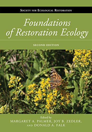 Foundations of Restoration Ecology (Science Practice Ecological Restoration)