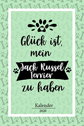 Jack Russel Terrier Kalender 2020: Geschenk Wochenplaner,Terminkalender 2020 für Hundebesitzer, Frauchen Herrchen eines Hundes. Lustiger Spruch ... Jahresplaner,Taschenkalender und Planer
