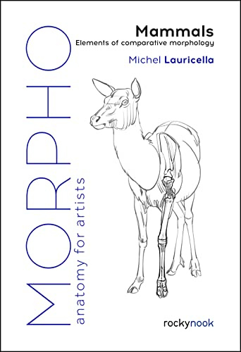 Morpho: Mammals: Elements of Comparative Morphology (Morpho: Anatomy for Artists): 9