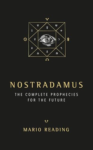 Nostradamus: Complete Prophecies for the Future: The Complete Prophecies for the Future (Sunday Times No. 1 Bestseller)