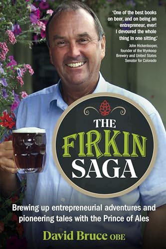 The Firkin Saga: Brewing up entrepreneurial adventures and pioneering tales with the Prince of Ales