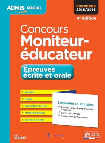 Concours Moniteur-éducateur - Épreuves écrite et orale - L'essentiel en 45 fiches: Concours 2016