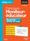Concours Moniteur-éducateur - Épreuves écrite et orale - L'essentiel en 45 fiches: Concours 2016