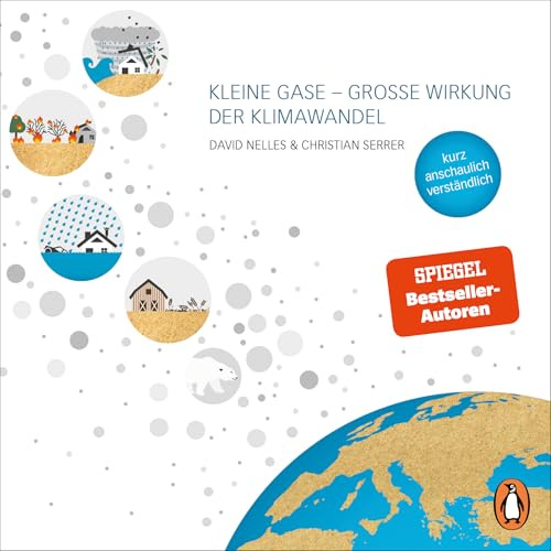 Kleine Gase - große Wirkung: Der Klimawandel (Den Klimawandel verstehen, Band 1)