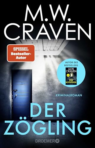 Der Zögling: Kriminalroman | Band 1 der SPIEGEL-Bestsellerserie, ausgezeichnet mit dem CWA Gold Dagger Award (Washington Poe und Tilly Bradshaw ermitteln, Band 1)