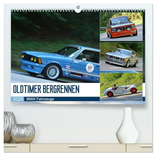 OLDTIMER BERGRENNEN - BMW Fahrzeuge (hochwertiger Premium Wandkalender 2026 DIN A2 quer), Kunstdruck in Hochglanz: Die schnellen Bayern am Berg (CALVENDO Mobilitaet)