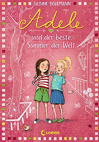 Adele und der beste Sommer der Welt (Band 2): Familienabenteuer und Freundschaft - Das perfekte Buch zum Vorlesen und Selberlesen für Kinder ab 8 Jahren