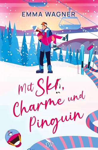 Mit Ski, Charme und Pinguin (Herz über Kopf)