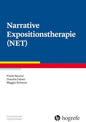 Narrative Expositionstherapie (NET) (Fortschritte der Psychotherapie)