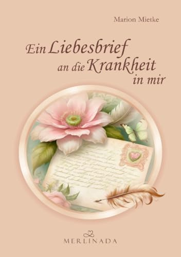 Ein Liebesbrief an die Krankheit in mir: DE