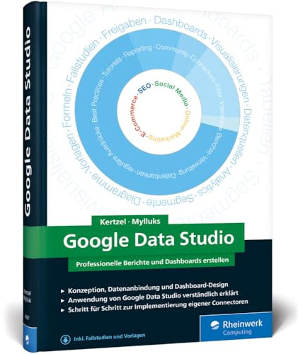 Google Data Studio: Professionelle Berichte und Dashboards erstellen