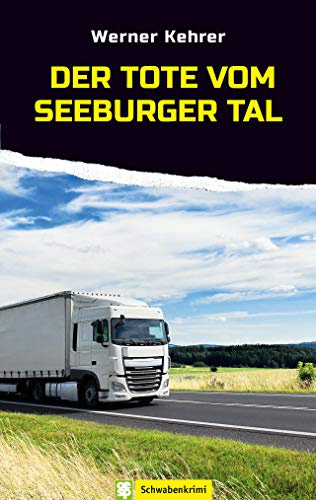 Der Tote vom Seeburger Tal: Schwabenkrimi