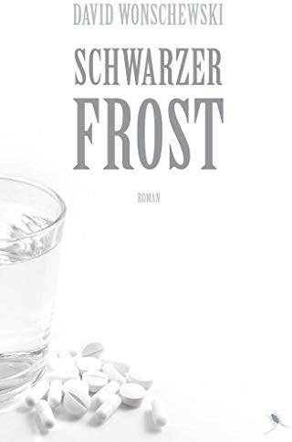 Schwarzer Frost: Roman (Edition Periplaneta: Romane, Novellen, Erzählungen)