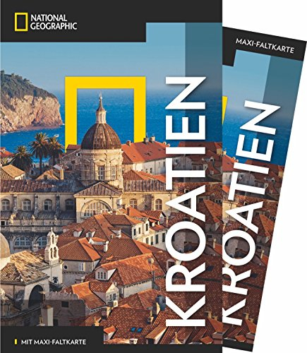 NATIONAL GEOGRAPHIC Reiseführer Kroatien: Das ultimative Reisehandbuch mit über 500 Adressen und praktischer Faltkarte zum Herausnehmen für alle Traveler. (NG_Traveller)